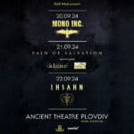 Mono Inc, Pain of Salvation и Ihsahn в три последователни дни през септември в Античен театър